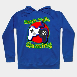 Can't Talk, Gaming Hoodie